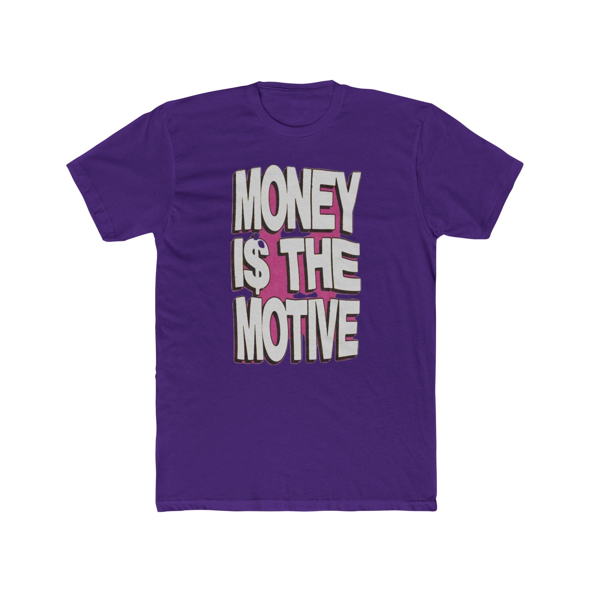 Money is the Motive Tee